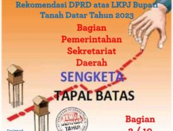 Tapal Batas Tidak  Selesai, DPRD Tanah Datar Keluarkan Rekomendasi, Bupati Harusnya Malu!