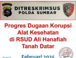Penanganan Kasus Dugaan Korupsi Alkes di RSUD Ali Hanafiah Masih Bergulir, Akankah Harapan Masyarakat Tanah Datar Pupus di Tengah Jalan?