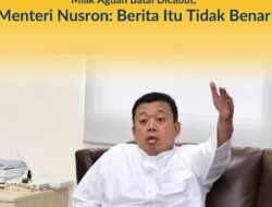 Tanggapi Isu Sertifikat di Kawasan Pagar Laut Milik Aguan Batal Dicabut, Mentri Nusron: Berita Itu Tidak Benar