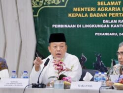 Bina Jajaran Kanwil BPN Provinsi Riau, Menteri Nusron Tegaskan agar Penyelesaian HGU dan Pemetaan Tanah Jadi Prioritas