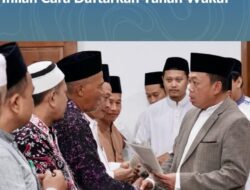 Wakaf Aman Bikin Umat Nyaman, Inilah Cara Daftarkan Tanah Wakaf