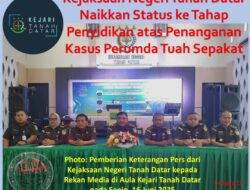 Tegas dan Konsisten, Kejaksaan Negeri Tanah Datar Lanjutkan ke Tahap Penyidikan Kasus Dugaan Penyimpangan Pengelolaan Keuangan BUMD Perumda Tuah Sepakat