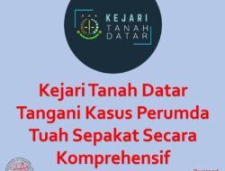 Kejari Tanah Datar Lakukan Langkah Komprehensif untuk Menuntaskan Dugaan Penyimpangan Pengelolaan Keuangan di Perumda Tuah Sepakat