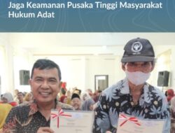 Sertipikasi Tanah Ulayat Kaum di Sumatra Barat, Jaga Keamanan Pusaka Tinggi Masyarakat Hukum Adat