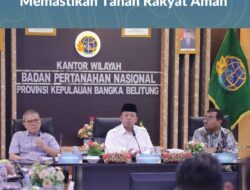 Beri Arahan ke Jajaran di Kepulauan Bangka Belitung, Menteri Nusron: Tugas Kita Memastikan Tanah Rakyat Aman