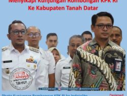 Memaknai Kunjungan Rombongan KPK RIke Kabupaten Tanah Datar