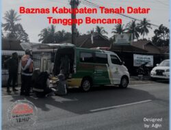 Menangis Melihat Derita Pengungsi, Ketua Baznas Tanah Datar dan Tim Tetap Lanjutkan Pelayanan Dukung Penanganan Tanggap Bencana
