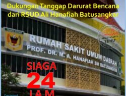 Penanganan Tanggap Bencana di RSUD Ali Hanafiah Batusangkar, Begini Keterangan dari Direktur RSUD