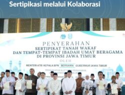 Serahkan 2.532 Sertipikat Tanah Wakaf dan Rumah Ibadah, Menteri Nusron Gagas Percepatan Sertipikasi melalui Kolaborasi