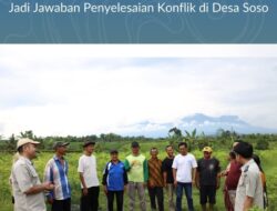 Jalan Kolaborasi Lintas Instansi Terbuka dari Reforma Agraria, Jadi Jawaban Penyelesaian Konflik di Desa Soso