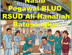 Gaji dan THR Pegawai BLUD RSUD Ali Hanafiah Tak Pernah Berubah Sejak Tahun 2017, Dibawah UMR, Ini Tanggapan Direktur RSUD