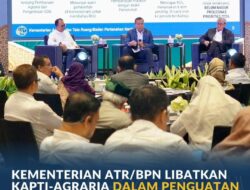Kementerian ATR/BPN Libatkan KAPTI-AGRARIA dalam Penguatan Substansi RUU Administrasi Pertanahan