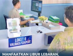 Manfaatkan Libur Lebaran, Mutakhirkan Data Sertipikat Tanah di Kantor Pertanahan