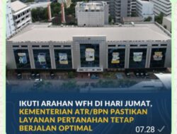 Ikuti Arahan WFH di Hari Jumat, Kementerian ATR/BPN Pastikan Layanan Pertanahan Tetap Berjalan Optimal