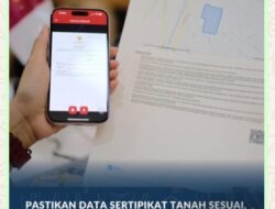 Pastikan Data Sertipikat Tanah Sesuai, Ini Cara Mudah Pengecekannya
