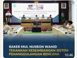 Raker MUI, Nusron Wahid Tekankan Keseimbangan Sistem Penanggulangan Bencana