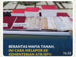 Berantas Mafia Tanah, Ini Cara Melapor ke Kementerian ATR/BPN