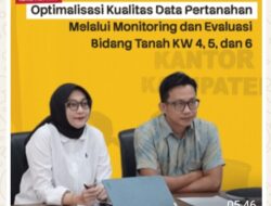 Kantor Pertanahan Kabupaten Tanah Lakukan Kegiatan Monev Peningkatan Kualitas Bidang Tanah KW 456