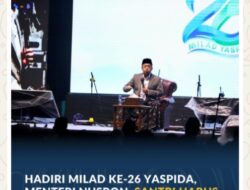 Hadiri Milad ke-26 YASPIDA, Menteri Nusron: Santri Harus Siap Menjadi Ulama, Teknokrat, dan Pemimpin Bangsa