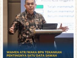 Wamen ATR/Waka BPN Tekankan Pentingnya Satu Data Sawah Nasional untuk Perkuat Perlindungan Lahan Pertanian