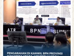 Pengarahan di Kanwil BPN Provinsi Sumatera Utara, Menteri Nusron Minta Jajaran Utamakan Kemudahan Layanan bagi Masyarakat