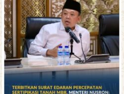 Terbitkan Surat Edaran Percepatan Sertipikasi Tanah MBR, Menteri Nusron: Manfaat Program Pemerintah Dapat Dirasakan Secara Utuh