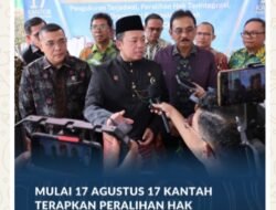 Mulai 17 Agustus 17 Kantah Terapkan Peralihan Hak Terintegrasi, Urus Balik Nama Maksimal 10 Hari