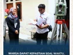 Warga Dapat Kepastian Soal Waktu, Pengukuran Terjadwal Percepat Layanan Pertanahan