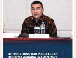 Konsinyering RUU Pengaturan Reforma Agraria, Wamen Ossy Harapkan Kebijakan yang Adil dan Mampu Selesaikan Persoalan Agraria