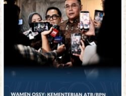 Wamen Ossy: Kementerian ATR/BPN Hormati Proses Hukum dan Pastikan Layanan Pertanahan Tetap Berjalan