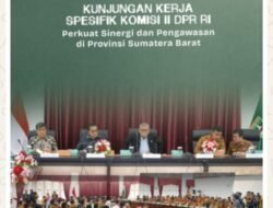 Kantor Pertanahan Kab. Tanah Datar Ikuti Kegiatan Kunker Komisi II DPR RI di Sumbar