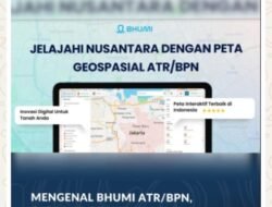 Mengenal Bhumi ATR/BPN, Cara Menelusuri Informasi Pertanahan Lewat Peta Digital